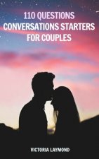 110 Questions Conversations Starters for Couples