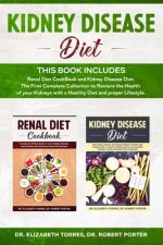 KIDNEY DISEASE DIET - This Book Includes