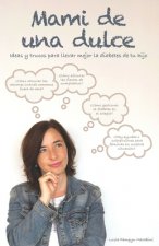Mami de una dulce: Ideas y trucos para llevar mejor la diabetes de tu hijo