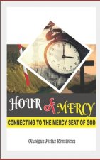 Hour of Mercy: Connecting to the Mercy Seat of God