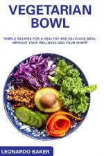Vegetarian Bowl: 