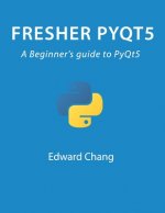 Fresher PyQt5: A Beginner's guide to PyQt5