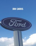 Jobcards: Ford Style Jobcards for Mechanics, Technicians. 125 Pages A4