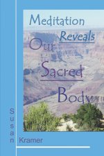 Meditation Reveals Our Sacred Body