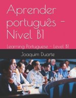 Aprender portugu?s - Nível B1: Learning Portuguese - Level B1
