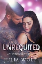 Unrequited: A Rock Star Romance