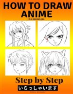 How to Draw Anime for Beginners Step by Step