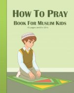 How To Pray Book For Muslim Kids