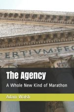 The Agency: A Whole New Kind of Marathon