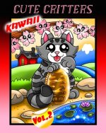 Kawaii Cute Critters Vol. 2: Kawaii Animals Chibi Wildlife Coloring Book for Toddlers, Kids, Teens, Adults, and Seniors, and even Includes a DIY Bo