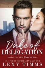 Duke of Delegation: Billionaire Boss Workplace Romance