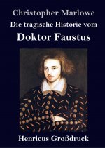 tragische Historie vom Doktor Faustus (Grossdruck)