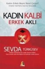 Kadin Kalbi Erkek Akli