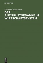 Der Antitrustgedanke Im Wirtschaftssystem