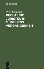 Recht Und Juristen in Munchens Vergangenheit