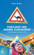 Paincakes und andere Kuriositaten