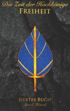 Zeit der Hochkoenige - Freiheit - Siebtes Buch