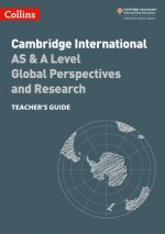 Cambridge International AS & A Level Global Perspectives and Research Teacher's Guide