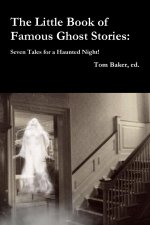 Little Book of Famous Ghost Stories: Seven Tales for a Haunted Night