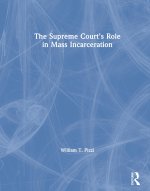 Supreme Court's Role in Mass Incarceration