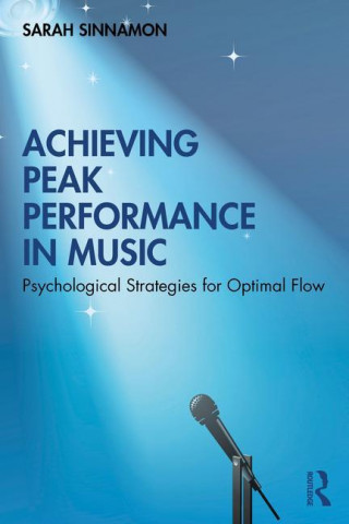 Achieving Peak Performance in Music (Sarah Sinnamon)(Brožovaná)