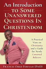 Introduction to Some Unanswered Questions in Christendom