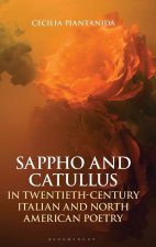 Sappho and Catullus in Twentieth-Century Italian and North American Poetry