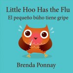 Little Hoo has the Flu / El pequeno buho tiene gripe