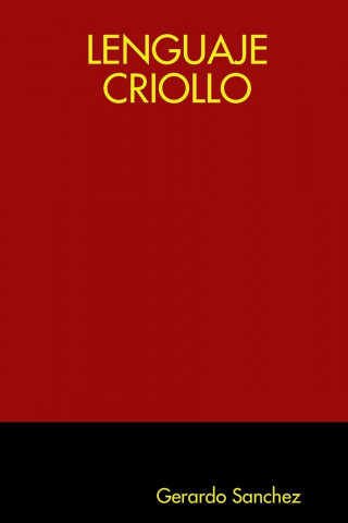 LENGUAJE CRIOLLO