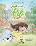 Les Aventures de Pili A New York . Dual Language Books for Children. Bilingual English - French. Francais . Anglais