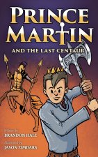 Prince Martin and the Last Centaur