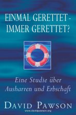 Einmal gerettet - immer gerettet?