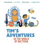Tim's Adventures in the World of Bacteria
