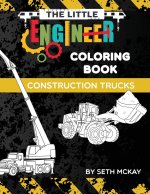 Little Engineer Coloring Book - Construction Trucks