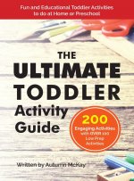 Ultimate Toddler Activity Guide
