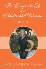 Day and the Life of an Adulterated Woman