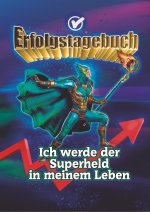 Erfolgstagebuch ? Ich werde der Superheld in meinem Leben