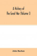 history of the great war (Volume I)