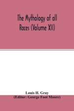 Mythology of all races (Volume XII)