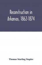 Reconstruction in Arkansas, 1862-1874