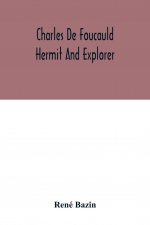 Charles De Foucauld Hermit And Explorer