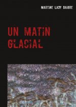 matin glacial