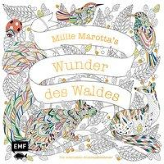 Millie Marotta's Wunder des Waldes  - Die schönsten Ausmalabenteuer