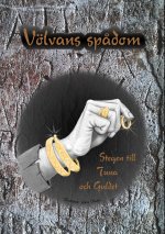 Voelvans spadom - Stegen till Tuna och Guldet