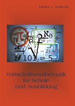Wirtschaftsmathematik fur Schule und Ausbildung