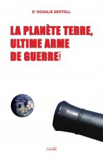 Planete Terre, ultime arme de guerre - T. 2