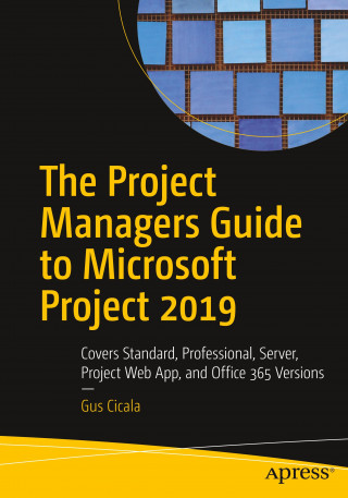 Project Managers Guide to Microsoft Project 2019