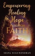 Empowering Healing and Hope Through Faith