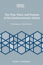 Time, Place, and Purpose of the Deuteronomistic History