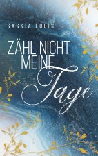 Zahl nicht meine Tage